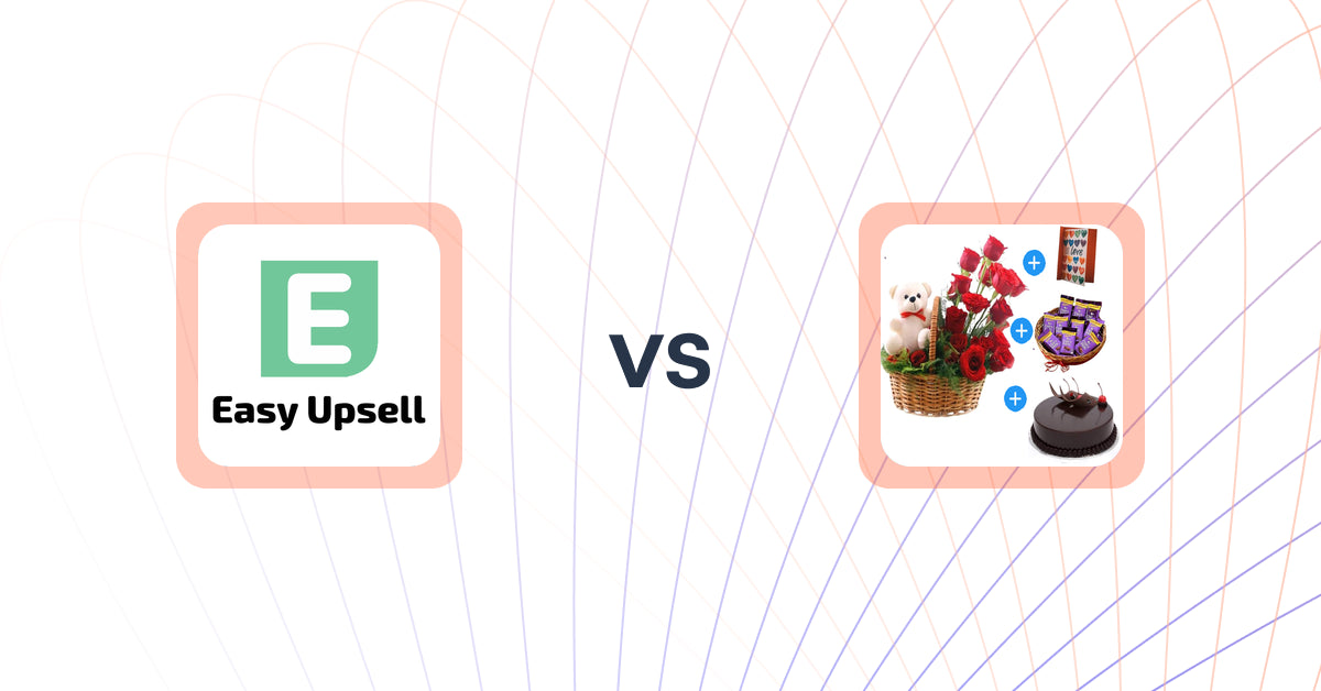 Shopify Upsell and Cross-sell Apps: Easy Upsell vs ExtraBoost Product Addons