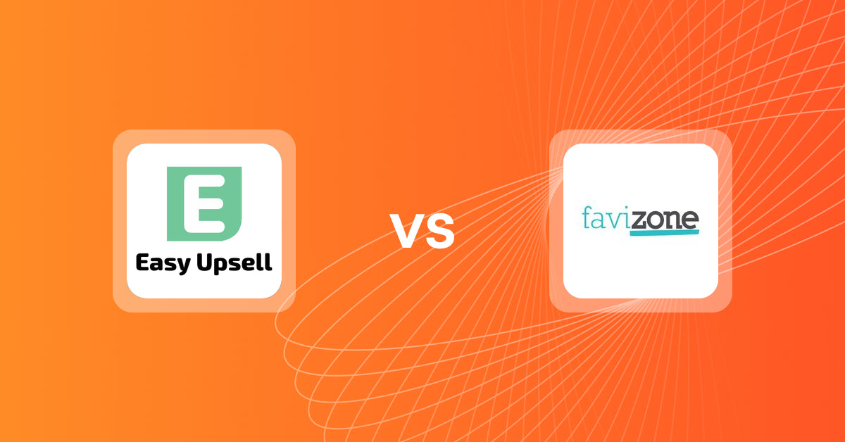 Shopify Upsell and Cross-Sell Apps: Easy Upsell vs. Favizone: upsell & cross‑sell