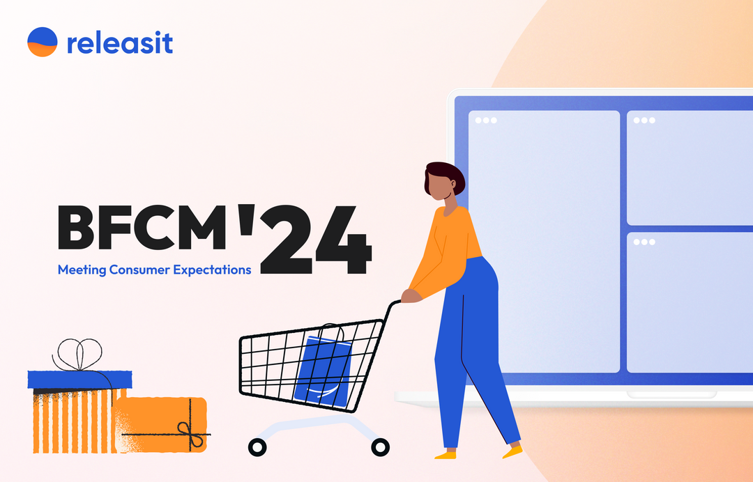 Meeting Consumer Expectations for BFCM 2024: Releasit’s Key Insights